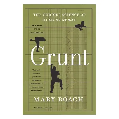 "Grunt: The Curious Science of Humans at War" - "" ("Roach Mary")