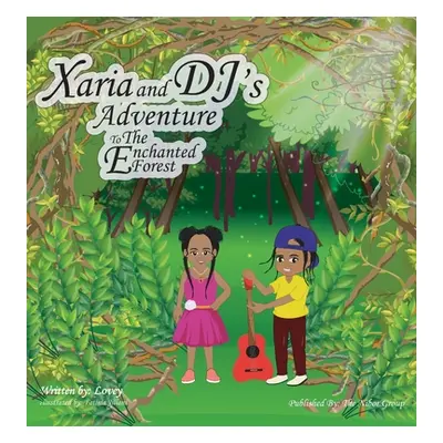 "Xaria and DJ's Adventure To The Enchanted Forest" - "" ("Lovey")