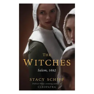 "The Witches: Salem, 1692" - "" ("Schiff Stacy")