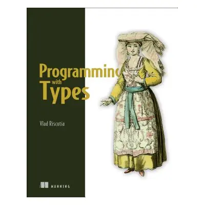 "Programming with Types" - "" ("Riscutia Vlad")