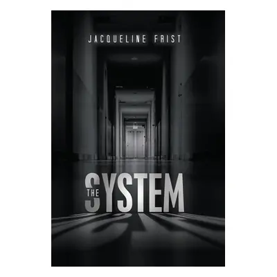 "The System" - "" ("Frist Jacqueline")