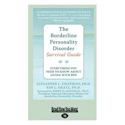 "The Borderline Personality Disorder: Everything You Need to Know about Living with Bpd (Large P