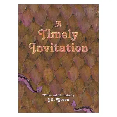 "A Timely Invitation" - "" ("Green Jill")