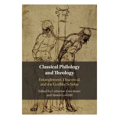 "Classical Philology and Theology" - "" ("Conybeare Catherine")