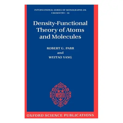 "Density-Functional Theory of Atoms and Molecules" - "" ("Parr Robert G.")