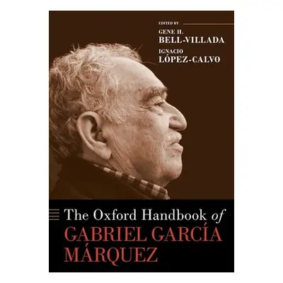 "The Oxford Handbook of Gabriel Garca Mrquez" - "" ("Bell-Villada Gene H.")