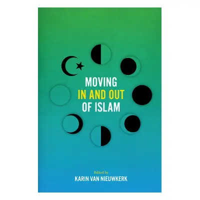 "Moving in and Out of Islam" - "" ("Van Nieuwkerk Karin")