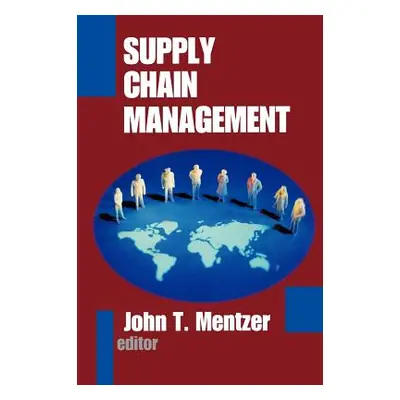 "Supply Chain Management" - "" ("Mentzer John T.")