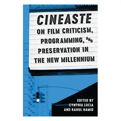 "Cineaste on Film Criticism, Programming, and Preservation in the New Millennium" - "" ("Lucia C