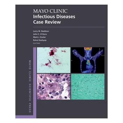 "Mayo Clinic Infectious Disease Case Review: With Board-Style Questions and Answers" - "" ("Badd