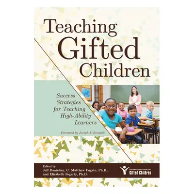 "Teaching Gifted Children: Success Strategies for Teaching High-Ability Learners" - "" ("Danieli