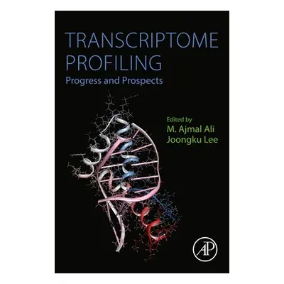 "Transcriptome Profiling: Progress and Prospects" - "" ("Ajmal Ali Mohammad")