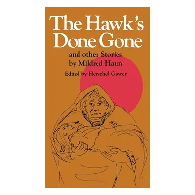 "The Hawk's Done Gone: And Other Stories" - "" ("Haun Mildred")