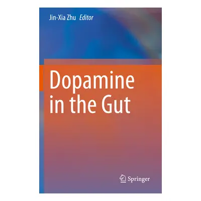 "Dopamine in the Gut" - "" ("Zhu Jin-Xia")