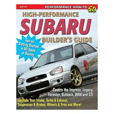 "High-Performance Subaru Builder's Guide" - "" ("Zurschmeide Jeff")