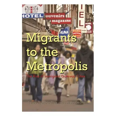 "Migrants to the Metropolis: The Rise of Immigrant Gateway Cities" - "" ("Price Marie")