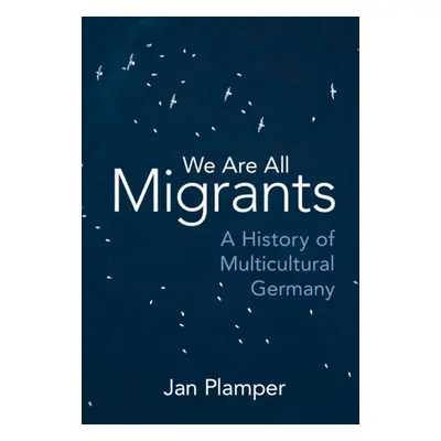 "We Are All Migrants" - "" ("Plamper Jan")