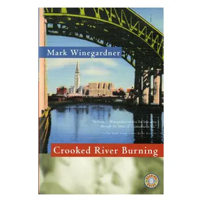 "Crooked River Burning" - "" ("Winegardner Mark")