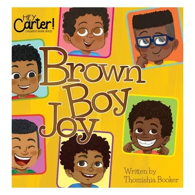 "Brown Boy Joy" - "" ("Booker Thomishia")