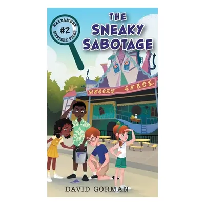 "The Sneaky Sabotage" - "" ("Gorman David")