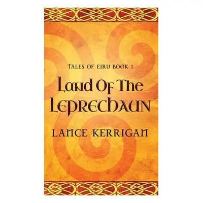 "Land of the Leprechaun" - "" ("Kerrigan Lance")