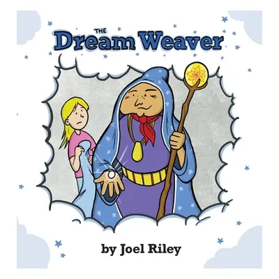 "The Dream Weaver" - "" ("Riley Joel")