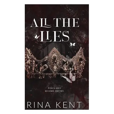 "All The Lies: Special Edition Print" - "" ("Kent Rina")