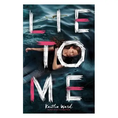 "Lie to Me" - "" ("Ward Kaitlin")