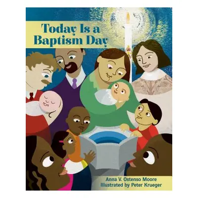 "Today Is a Baptism Day" - "" ("Ostenso Moore Anna V.")