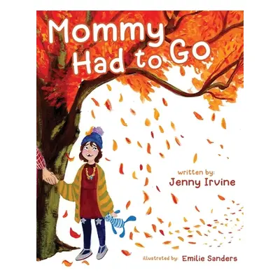 "Mommy Had To Go" - "" ("Irvine Jenny")