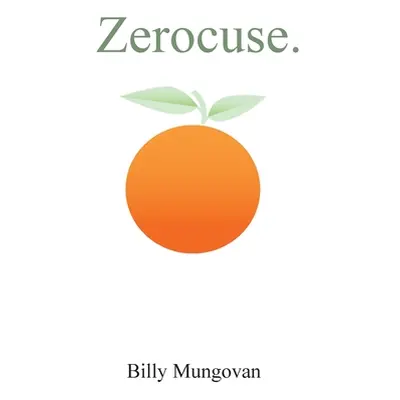 "Zerocuse." - "" ("Mungovan Billy")