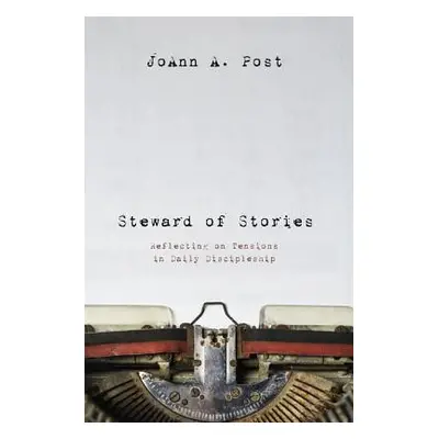 "Steward of Stories" - "" ("Post Joann a.")