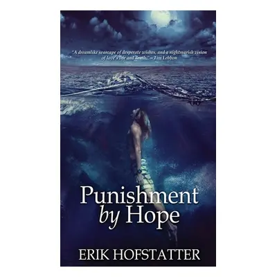 "Punishment By Hope" - "" ("Hofstatter Erik")