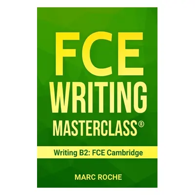 "FCE Writing Masterclass (R) (Writing B2: FCE Cambridge)" - "" ("English Fce Cambridge")