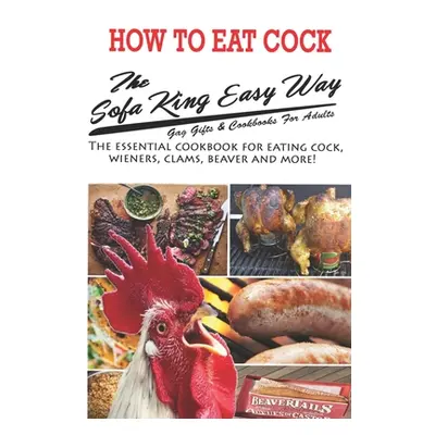 "The Sofa King Easy Way Gag Gifts & Cookbooks For Adults" - "" ("Kream Kristy")