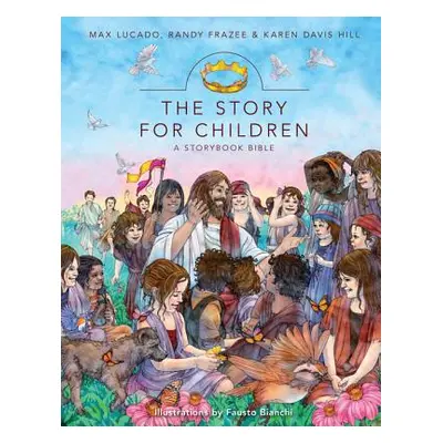 "The Story for Children: A Storybook Bible" - "" ("Lucado Max")