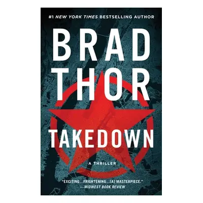 "Takedown, 5: A Thriller" - "" ("Thor Brad")