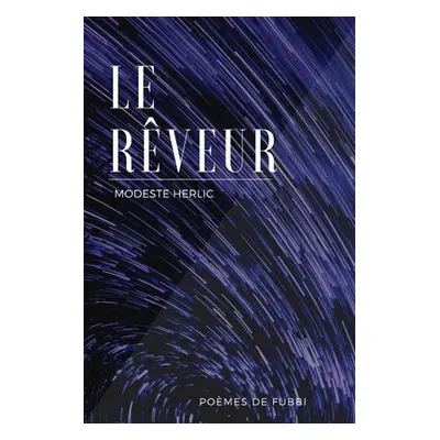 "Le Rveur: Pomes de Fubbi" - "" ("Herlic Modeste")