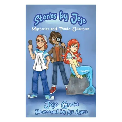 "Stories By Jojo: Mysteries and Treats Collection" - "" ("Grace Jojo")