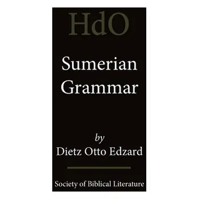 "Sumerian Grammar" - "" ("Edzard Dietz Otto")