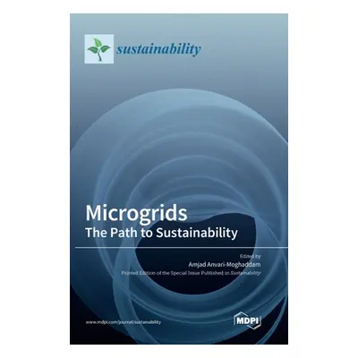 "Microgrids: The Path to Sustainability" - "" ("Anvari-Moghaddam Amjad")