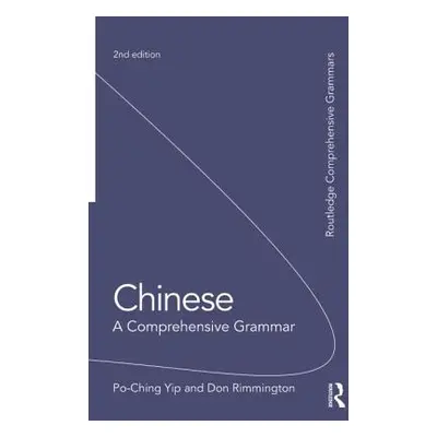 "Chinese: A Comprehensive Grammar" - "" ("Po-Ching Yip")