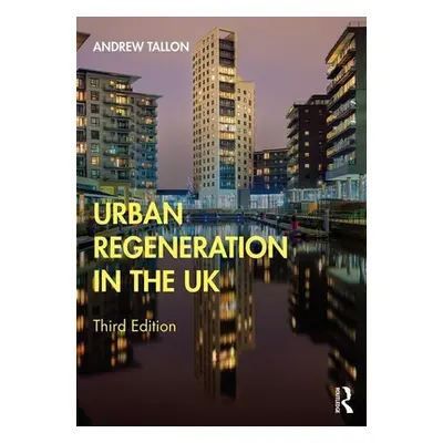 "Urban Regeneration in the UK" - "" ("Tallon Andrew")