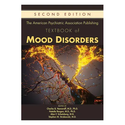 "The American Psychiatric Association Publishing Textbook of Mood Disorders" - "" ("Nemeroff Cha