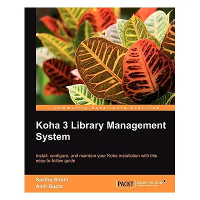 "Koha 3 Library Management System" - "" ("Sirohi Savitra")