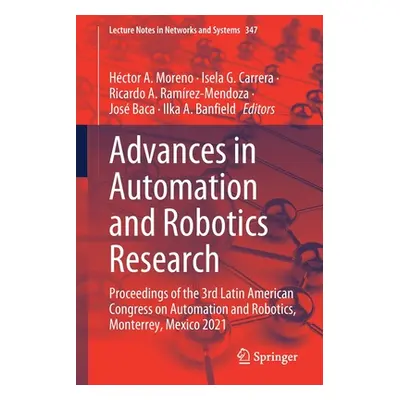 "Advances in Automation and Robotics Research: Proceedings of the 3rd Latin American Congress on