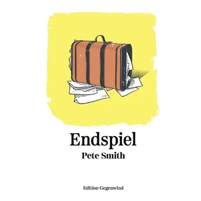 "Endspiel" - "" ("Smith Pete")