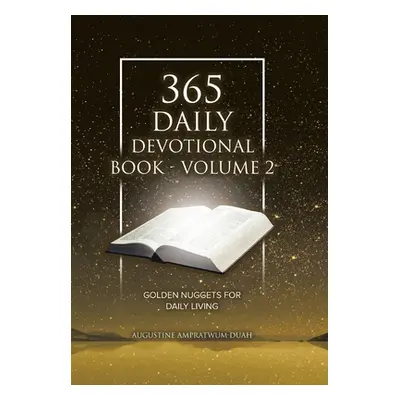 "365 Daily Devotional Book - Volume 2: Golden Nuggets for Daily Living" - "" ("Ampratwum-Duah Au