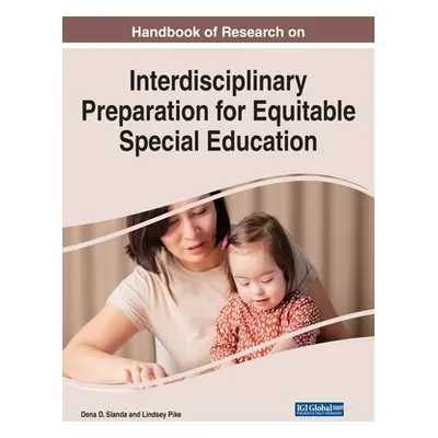 "Handbook of Research on Interdisciplinary Preparation for Equitable Special Education" - "" ("S