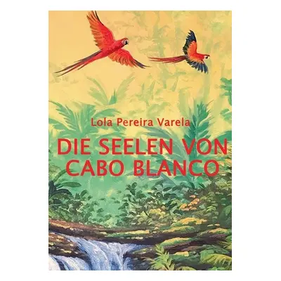 "Die Seelen von Cabo Blanco" - "" ("Pereira Varela Lola")